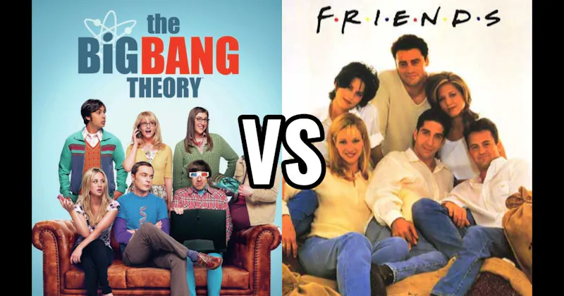 Friends vs. The Big Bang Theory