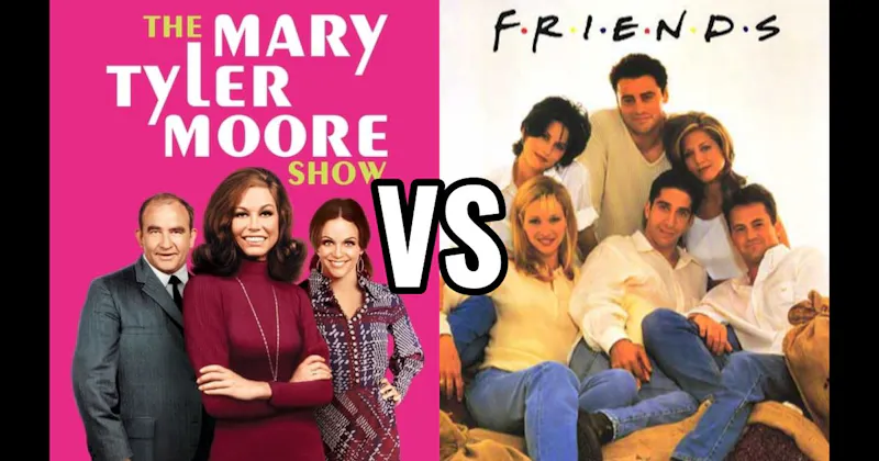 Friends vs. The Mary Tyler Moore Show