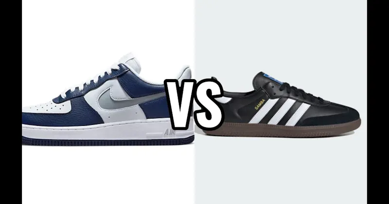 Adidas Samba vs. Nike Air Force 1