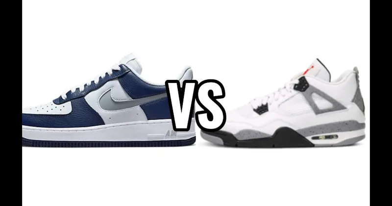 Air Jordan 4 vs. Nike Air Force 1