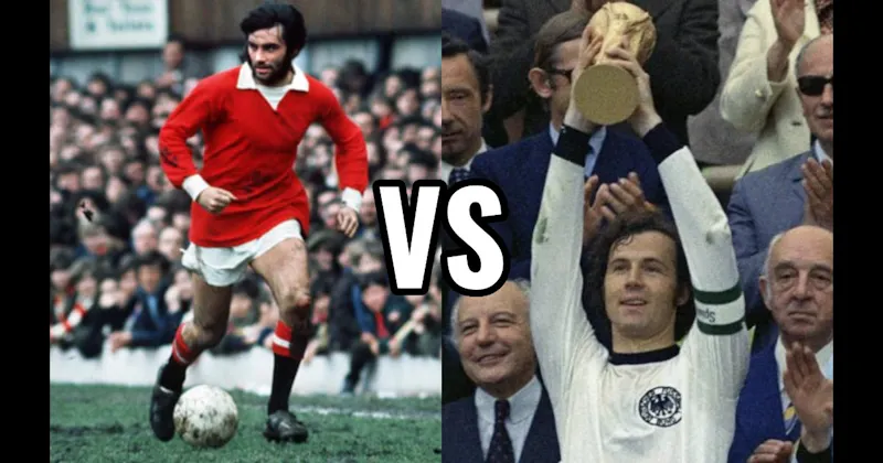 Franz Beckenbauer vs. George Best