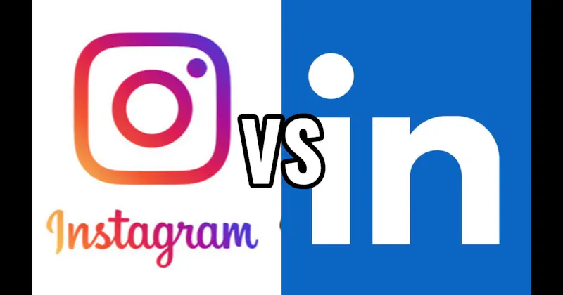 Instagram vs. LinkedIn