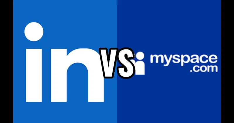 LinkedIn vs. MySpace