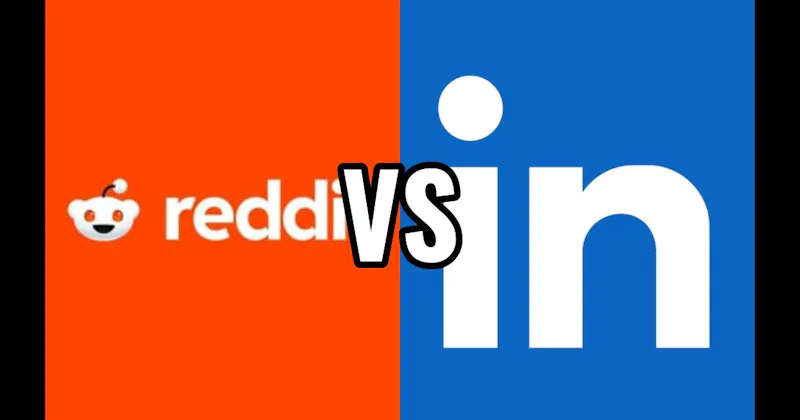 LinkedIn vs. Reddit