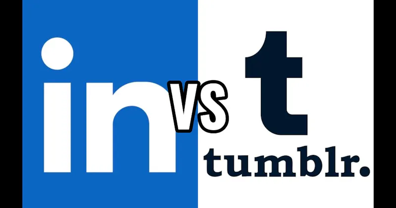 LinkedIn vs. Tumblr