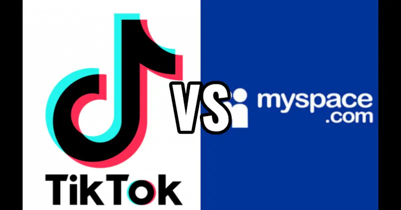 MySpace vs. TikTok