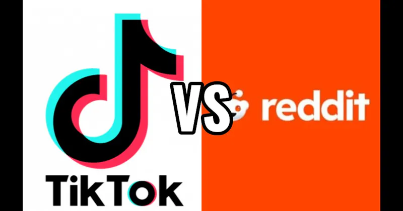 Reddit vs. TikTok
