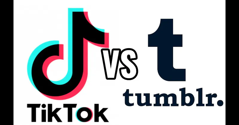 TikTok vs. Tumblr