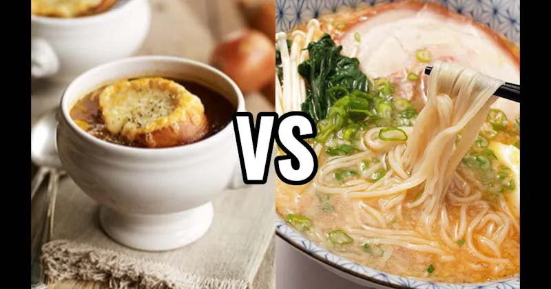 French Onion Soup vs. Ramen