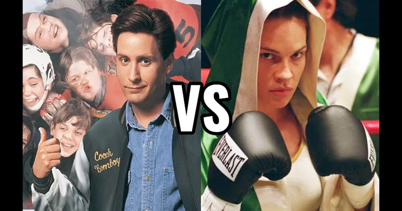 Coach Bombay (Mighty Ducks) vs. Maggie Fitzgerald (Million Dollar Baby)