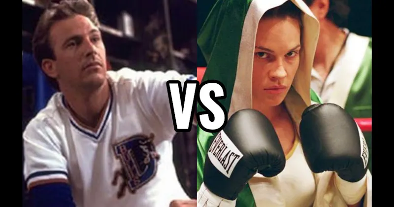 Crash Davis (Bull Durham) vs. Maggie Fitzgerald (Million Dollar Baby)
