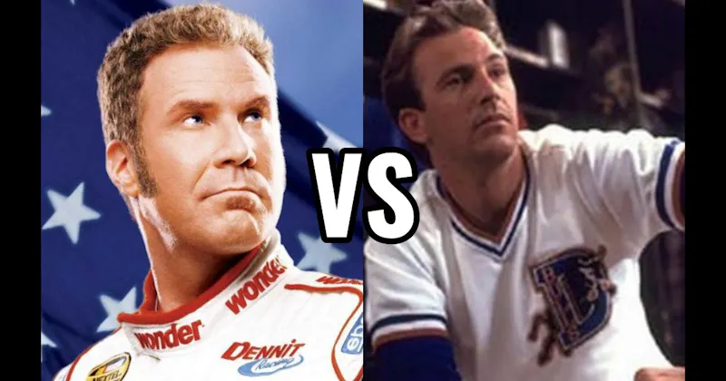Crash Davis (Bull Durham) vs. Ricky Bobby (Talladega Nights)