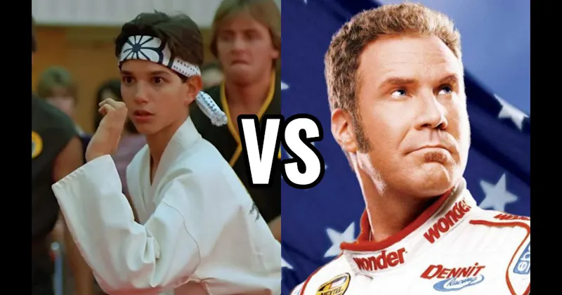 Daniel LaRusso (Karate Kid) vs. Ricky Bobby (Talladega Nights)
