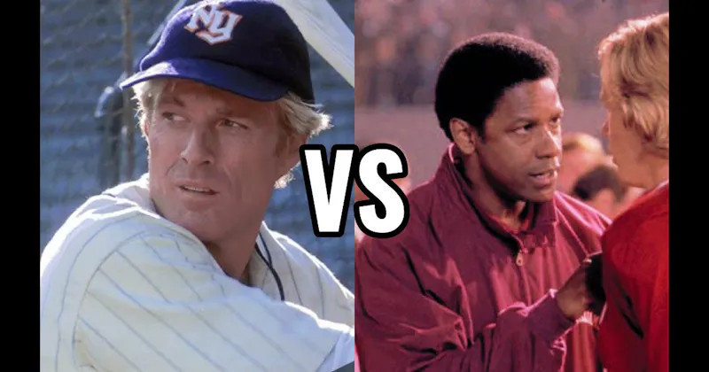 Herman Boone (Remember the Titans) vs. Roy Hobbs (The Natural)