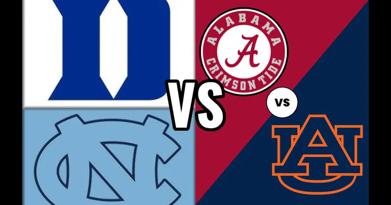 Auburn vs. Alabama (Iron Bowl – College Football) vs. Duke vs. North Carolina (Basketball)