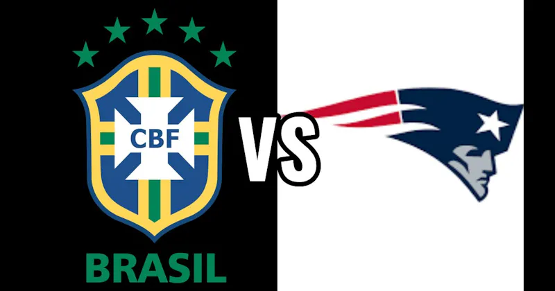 Brazil National Football Team (Soccer) vs. New England Patriots (NFL)