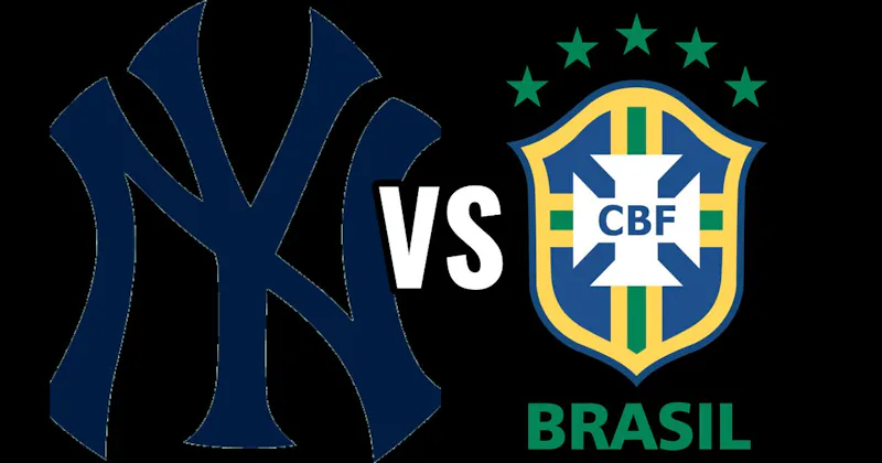 Brazil National Football Team (Soccer) vs. New York Yankees (MLB)