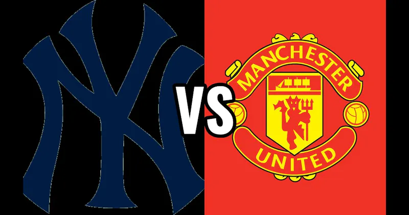 Manchester United (Premier League) vs. New York Yankees (MLB)