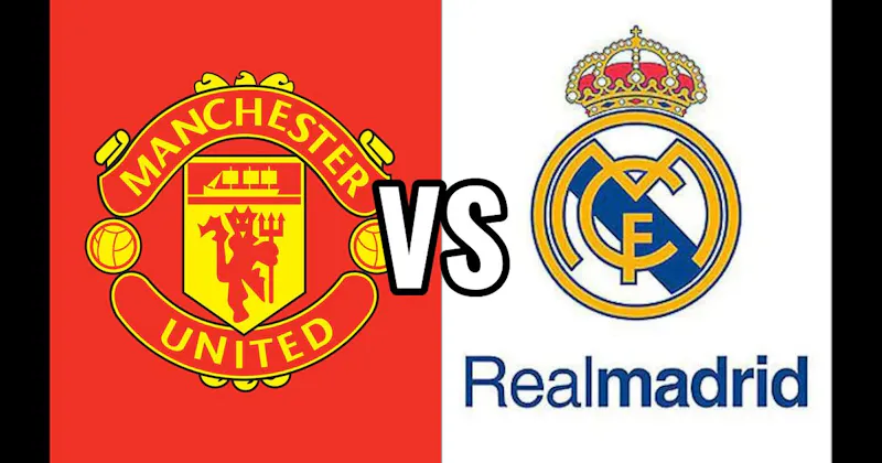 Manchester United (Premier League) vs. Real Madrid (La Liga)