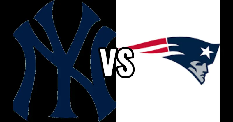 New England Patriots (NFL) vs. New York Yankees (MLB)