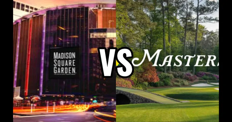 Augusta National Golf Club vs. Madison Square Garden
