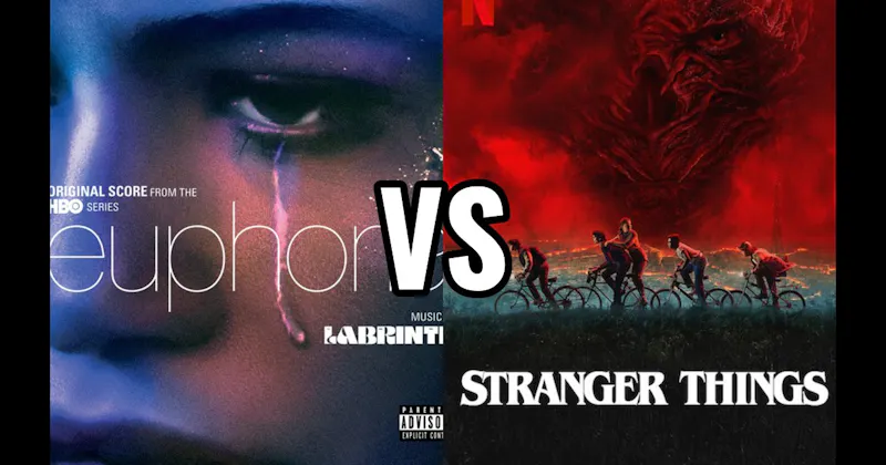 Euphoria (HBO | Max) vs. Stranger Things (Netflix)