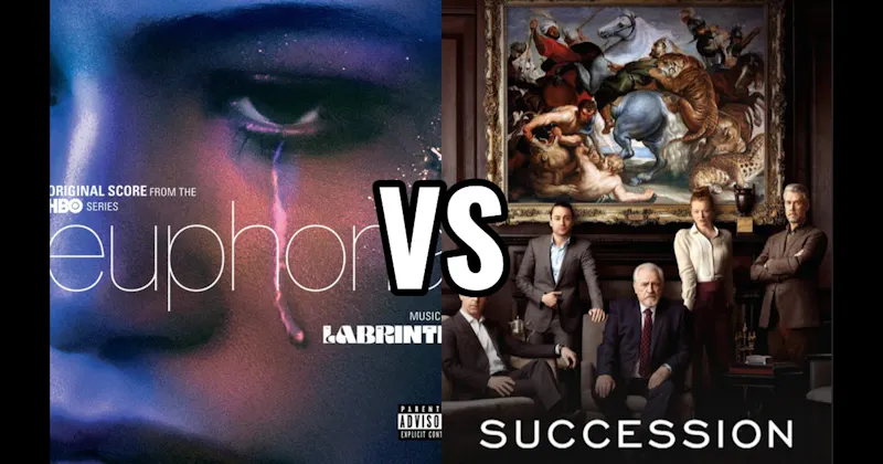 Euphoria (HBO | Max) vs. Succession (HBO / Max)