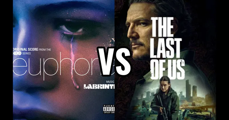 Euphoria (HBO | Max) vs. The Last Of Us