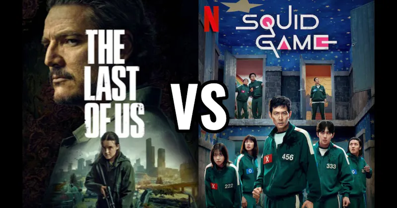 Squid Game (Netflix) vs. The Last Of Us