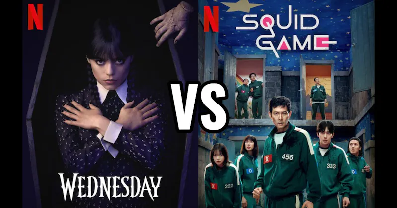 Squid Game (Netflix) vs. Wednesday (Netflix)