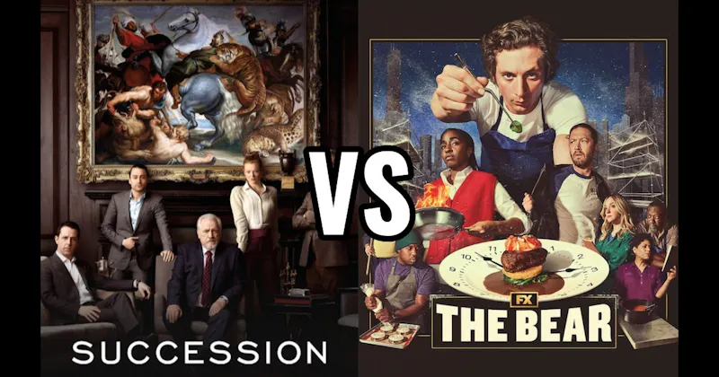 Succession (HBO / Max) vs. The Bear