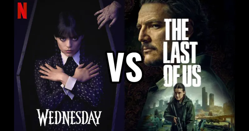 The Last Of Us vs. Wednesday (Netflix)