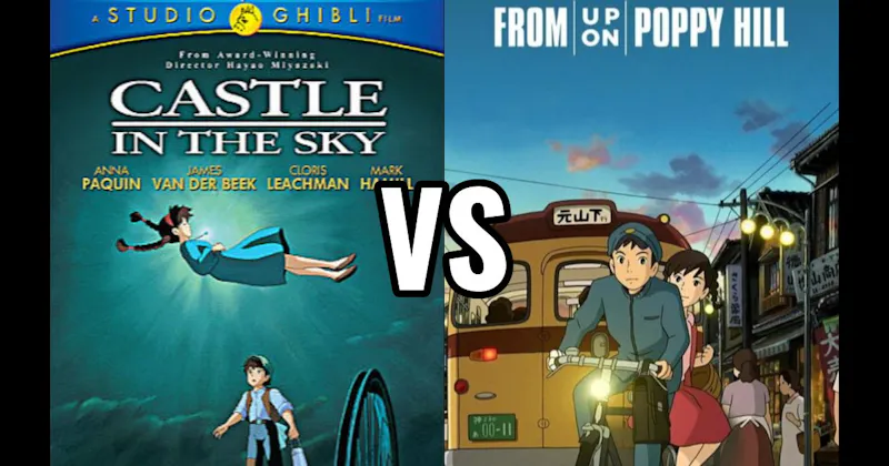 Castle in the Sky vs. From Up On Poppy Hill