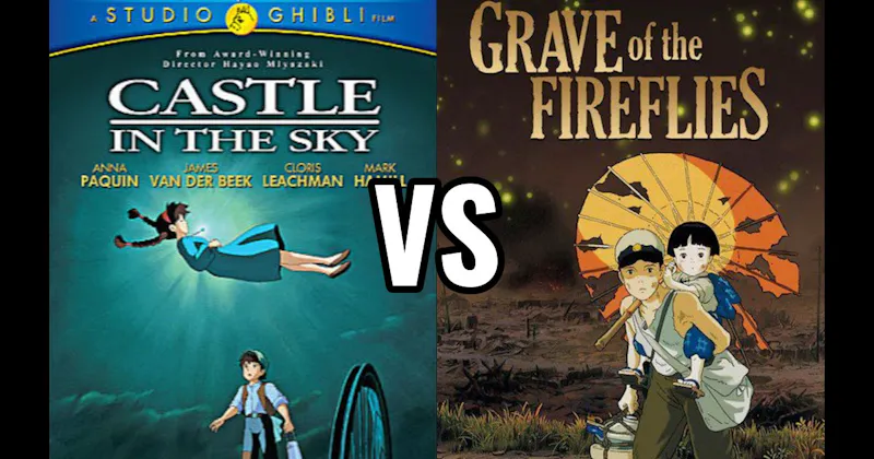 Castle in the Sky vs. Grave of the Fireflies