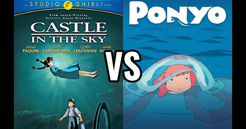 Castle in the Sky vs. Ponyo