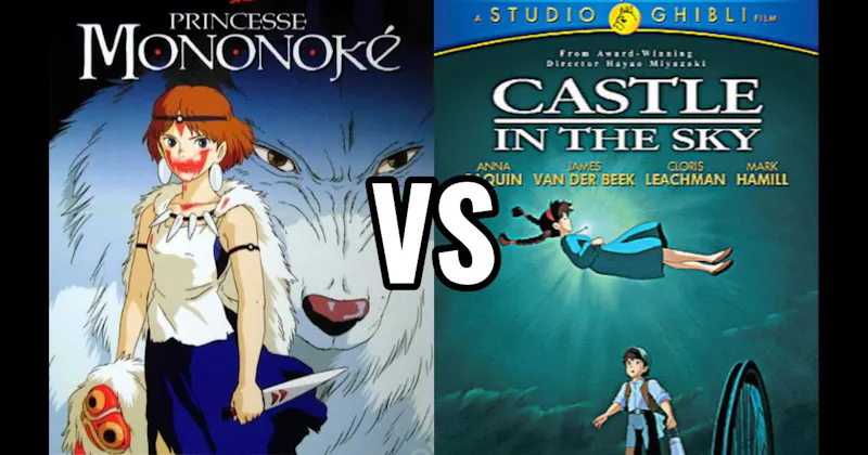 Castle in the Sky vs. Princess Mononoke