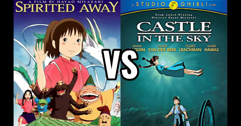 Castle in the Sky vs. Spirited Away