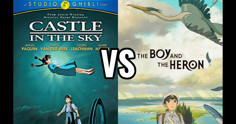 Castle in the Sky vs. The Boy and The Heron