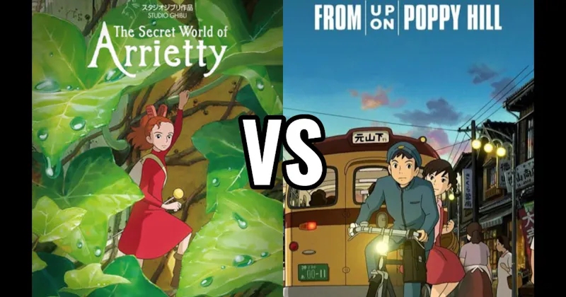 From Up On Poppy Hill vs. The Secret World of Arrietty