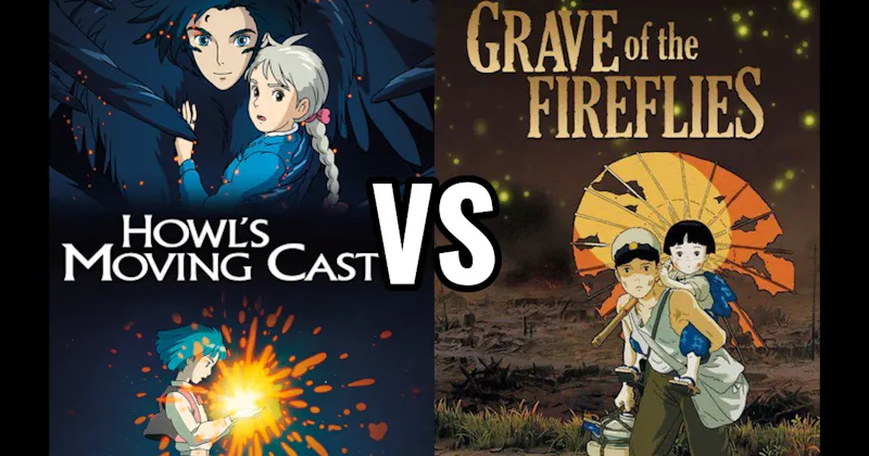 Grave of the Fireflies vs. Howl's Moving Castle