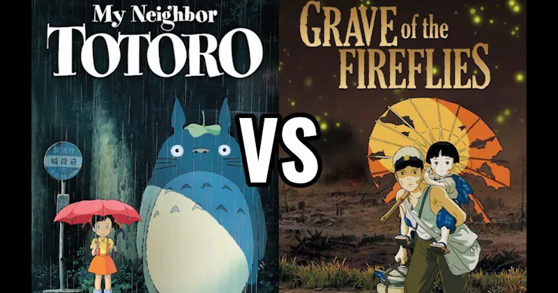 Grave of the Fireflies vs. My Neighbor Totoro