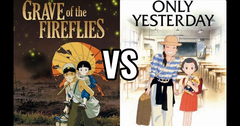 Grave of the Fireflies vs. Only Yesterday
