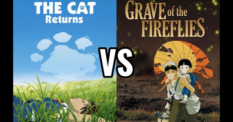 Grave of the Fireflies vs. The Cat Returns