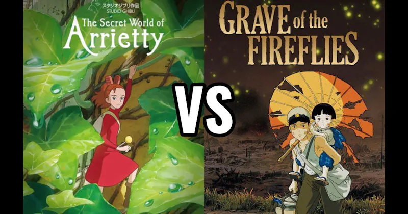Grave of the Fireflies vs. The Secret World of Arrietty
