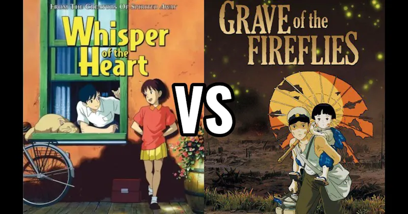 Grave of the Fireflies vs. Whisper of the Heart