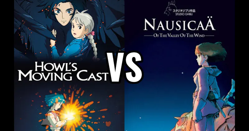 Howl's Moving Castle vs. Nausicaä of the Valley of the Wind