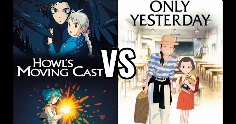 Howl's Moving Castle vs. Only Yesterday