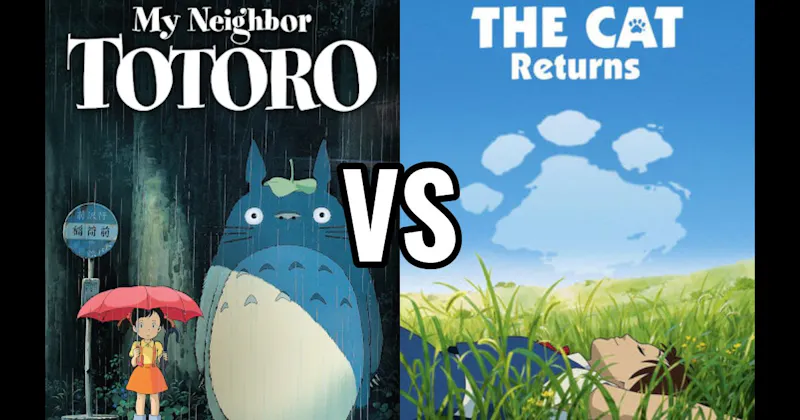 My Neighbor Totoro vs. The Cat Returns