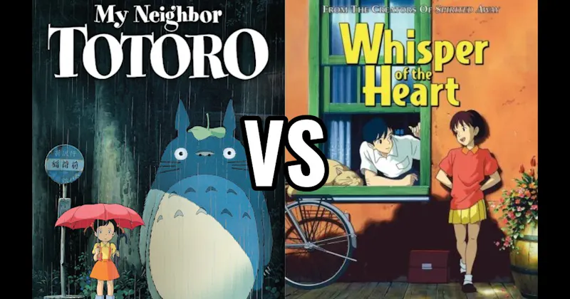 My Neighbor Totoro vs. Whisper of the Heart
