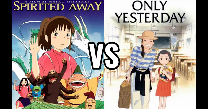 Only Yesterday vs. Spirited Away